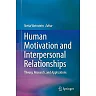 Human Motivation and Interpersonal Relationships: Theory Research and Applications