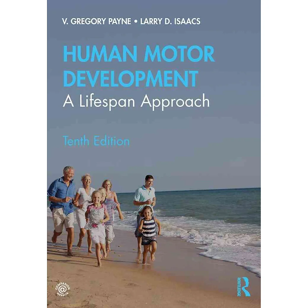 Human Motor Development: A Lifespan Approach, 10th Edition