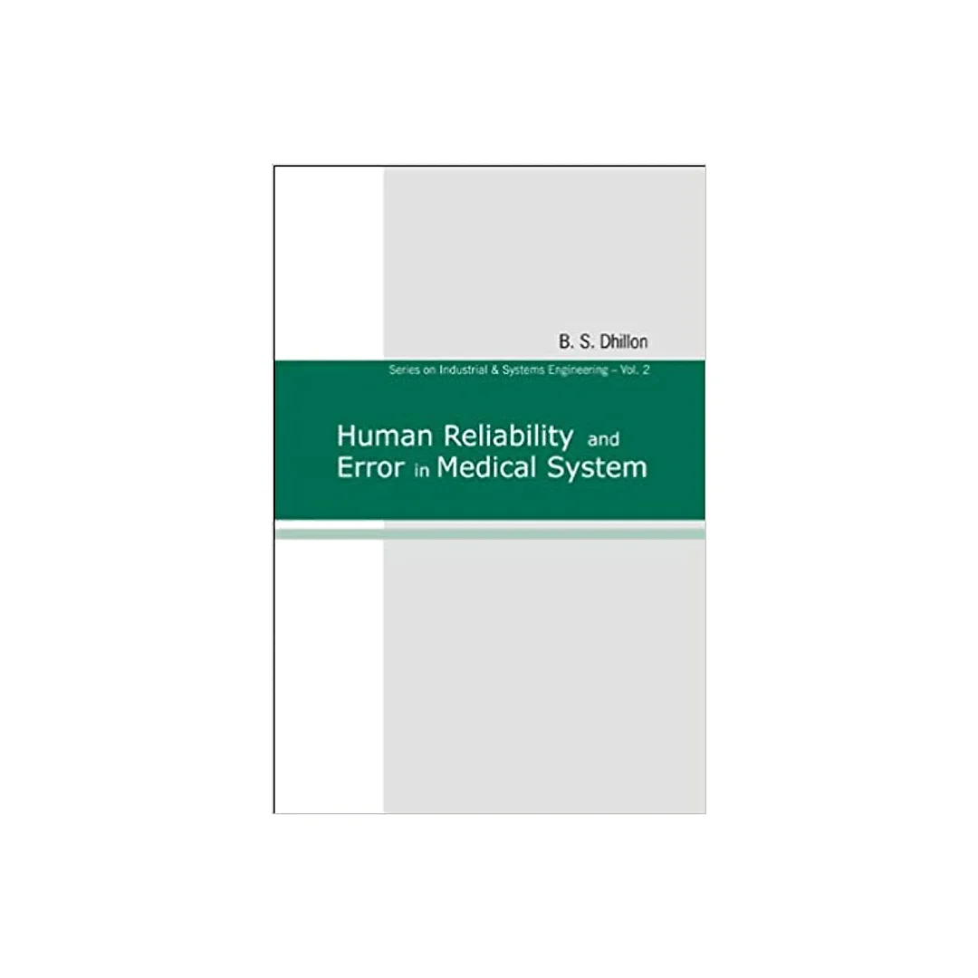 Human Reliability And Error In Medical System
