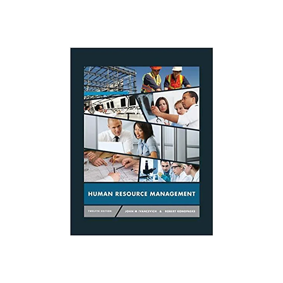 Human Resource Management 12th Edition by John Ivancevich