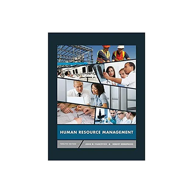 Human Resource Management 12th Edition by John Ivancevich