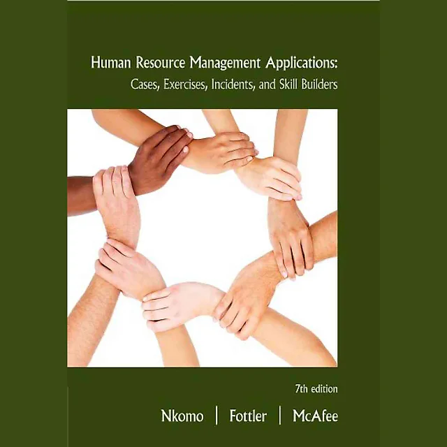 Human Resource Management Applications: Cases Exercises Incidents and Skill Builders 7th Edition