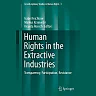 Human Rights in the Extractive Industries: Transparency Participation Resistance