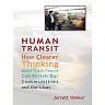 Human Transit: How Clearer Thinking about Public Transit Can Enrich Our Communities and Our Lives