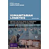 Humanitarian Logistics: Meeting the Challenge of Preparing For and Responding To Disasters