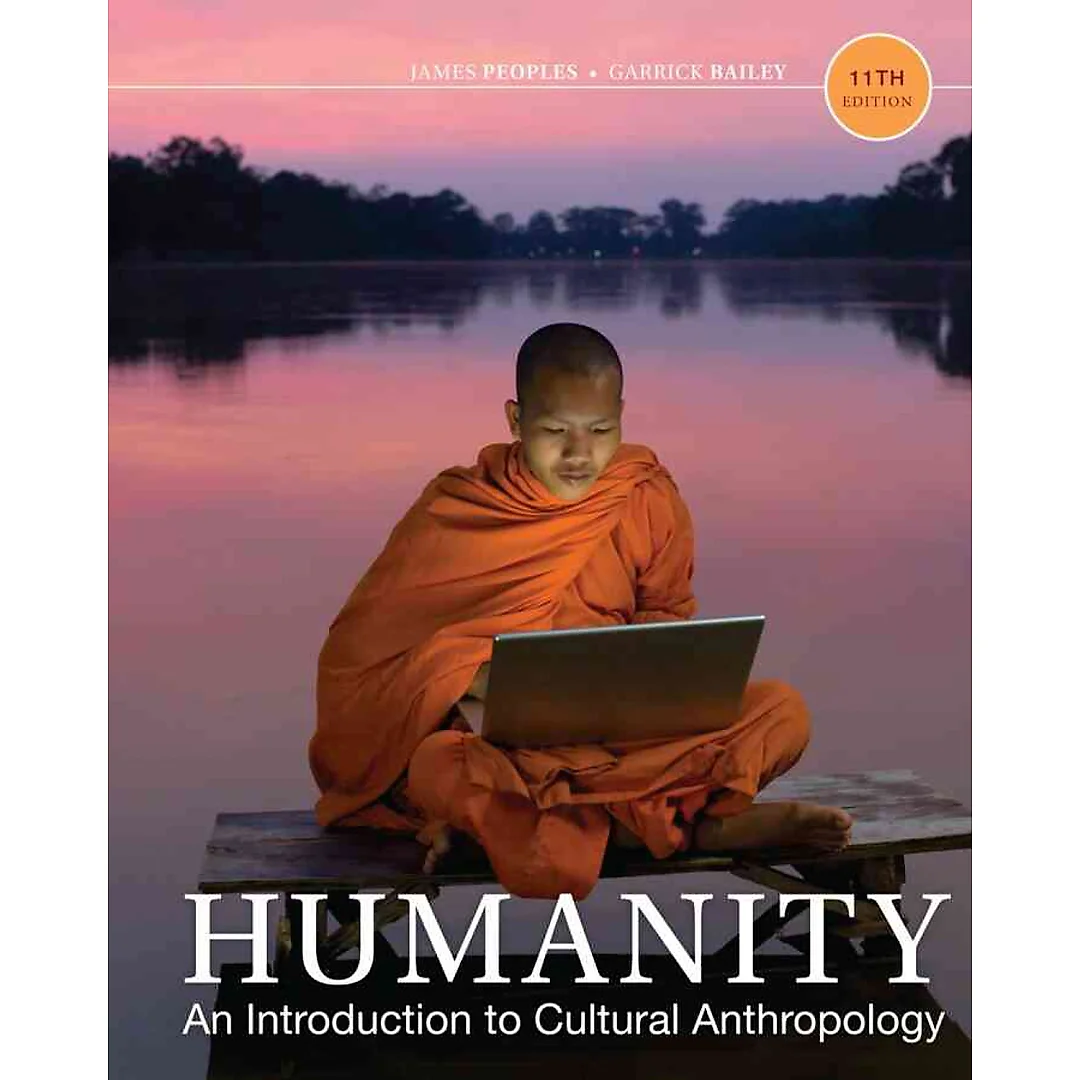 Humanity: An Introduction to Cultural Anthropology 11th Edition