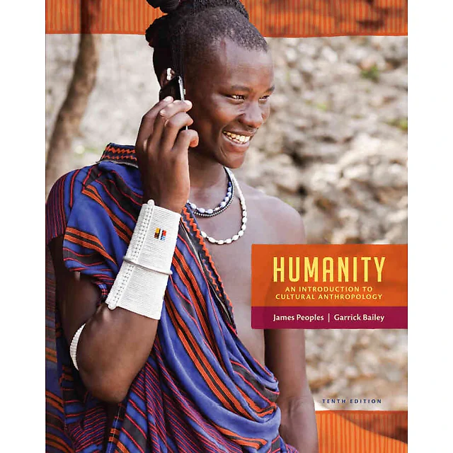 Humanity: An Introduction to Cultural Anthropology 10th Edition