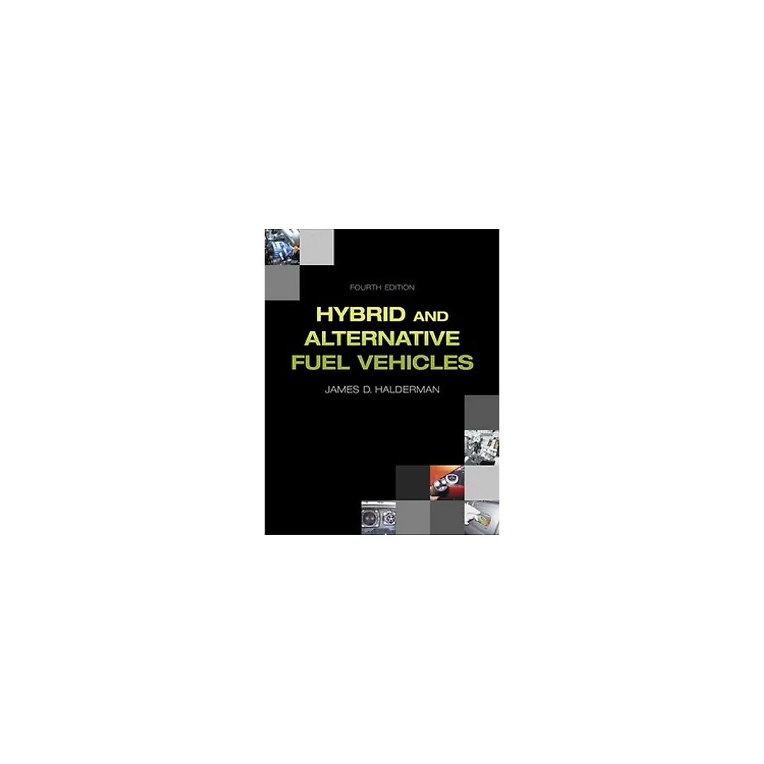 Hybrid and Alternative Fuel Vehicles 4th by James D. Halderman