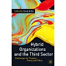 Hybrid Organizations and the Third Sector: Challenges for Practice Theory and Policy