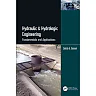 Hydraulic & Hydrologic Engineering: Fundamentals and Applications, 1st Edition