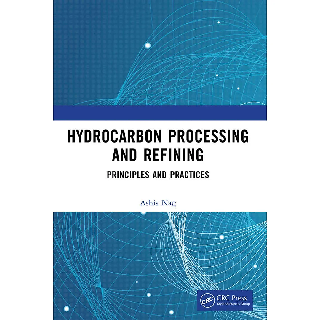 Hydrocarbon Processing and Refining: Principles and Practices