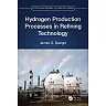 Hydrogen Production Processes in Refining Technology