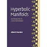 Hyperbolic Manifolds: An Introduction in 2 and 3 Dimensions