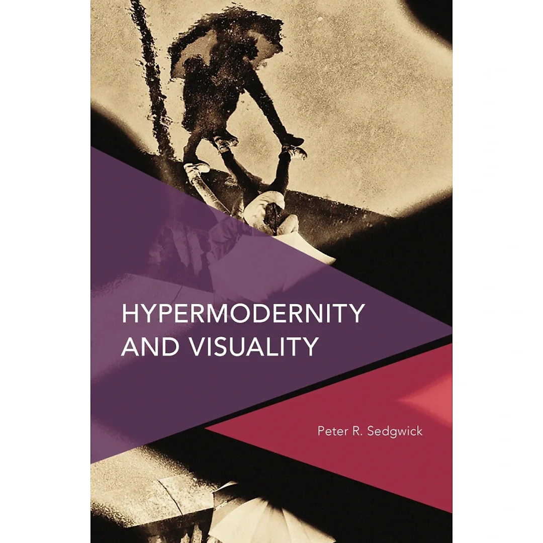Hypermodernity and Visuality