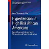 Hypertension in High Risk African Americans: Current Concepts, Evidence-based Therapeutics and Future Considerations
