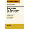 Hypertension: Pre-Hypertension to Heart Failure, An Issue of Cardiology Clinics