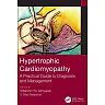 Hypertrophic Cardiomyopathy: A Practical Guide to Diagnosis and Management