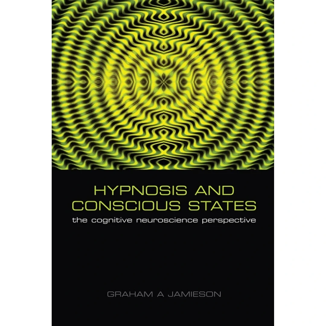 Hypnosis and Conscious States: The cognitive neuroscience perspective