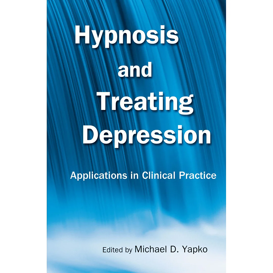 Hypnosis and Treating Depression: Applications in Clinical Practice