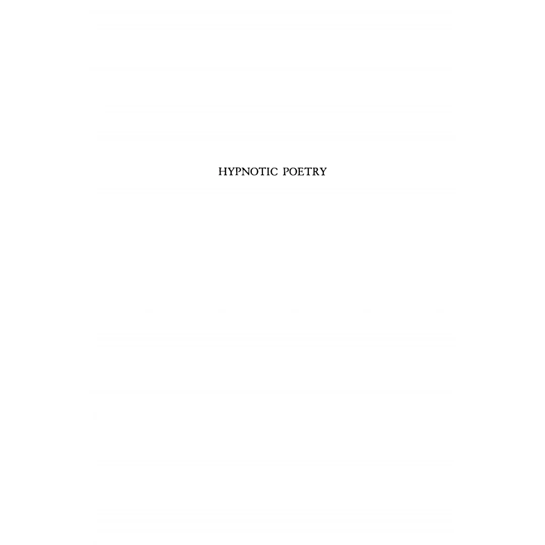 Hypnotic Poetry: A Study of Trance-Inducing Technique in Certain Poems and Its Literary Significance