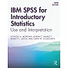 IBM SPSS for Introductory Statistics: Use and Interpretation Sixth Edition