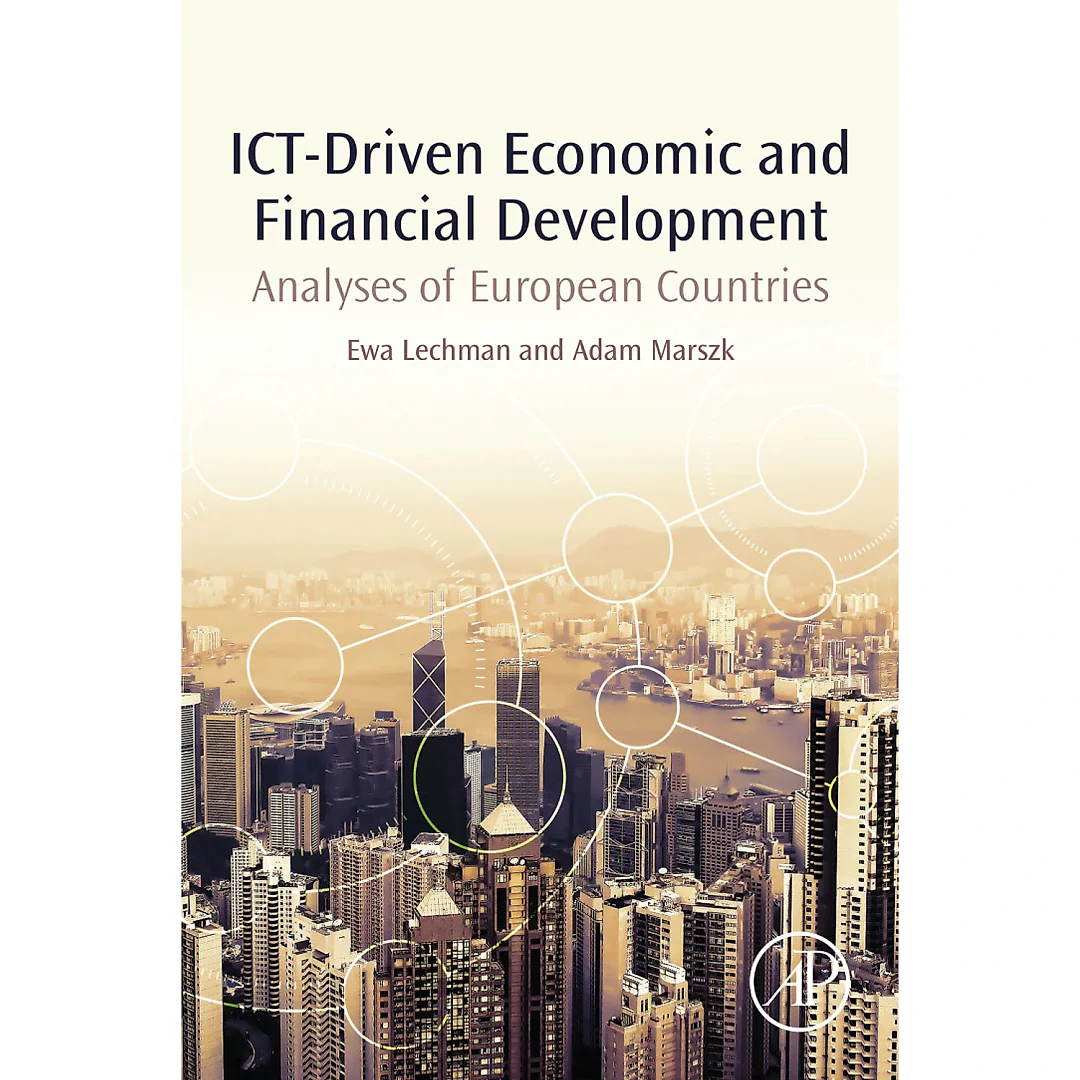 ICT-Driven Economic and Financial Development: Analyses of European Countries