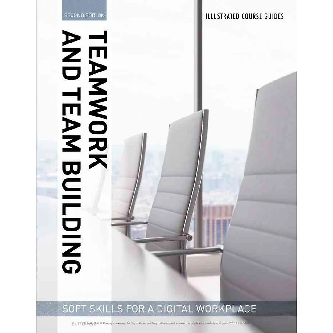 Illustrated Course Guides : Teamwork & Team Building - Soft Skills for a Digital Workplace, 2nd Edition
