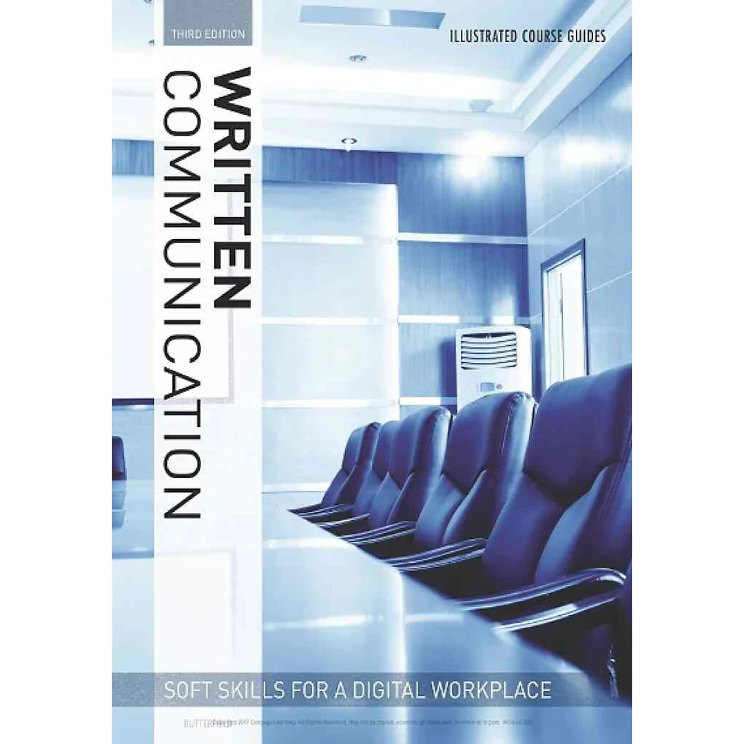 Illustrated Course Guides: Written Communication - Soft Skills for a Digital Workplace 3rd Edition