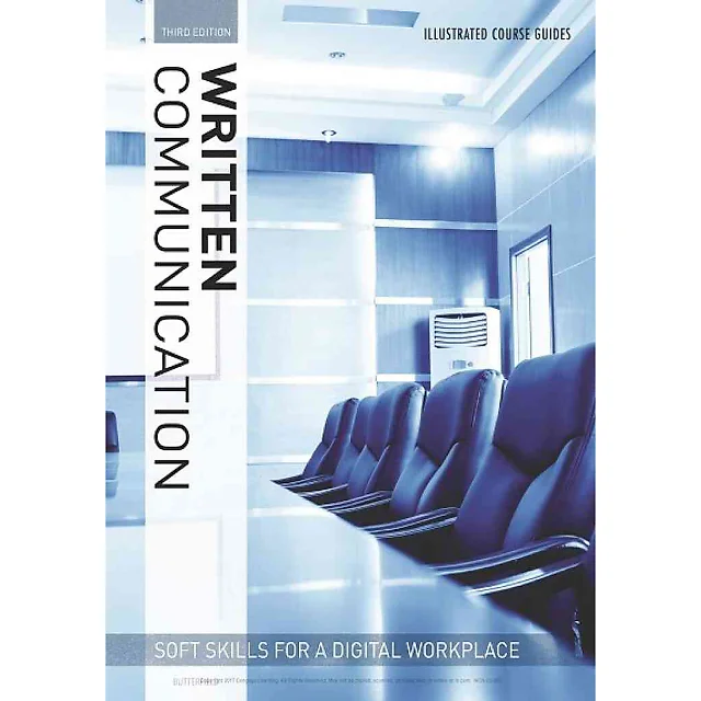 Illustrated Course Guides: Written Communication - Soft Skills for a Digital Workplace 3rd Edition
