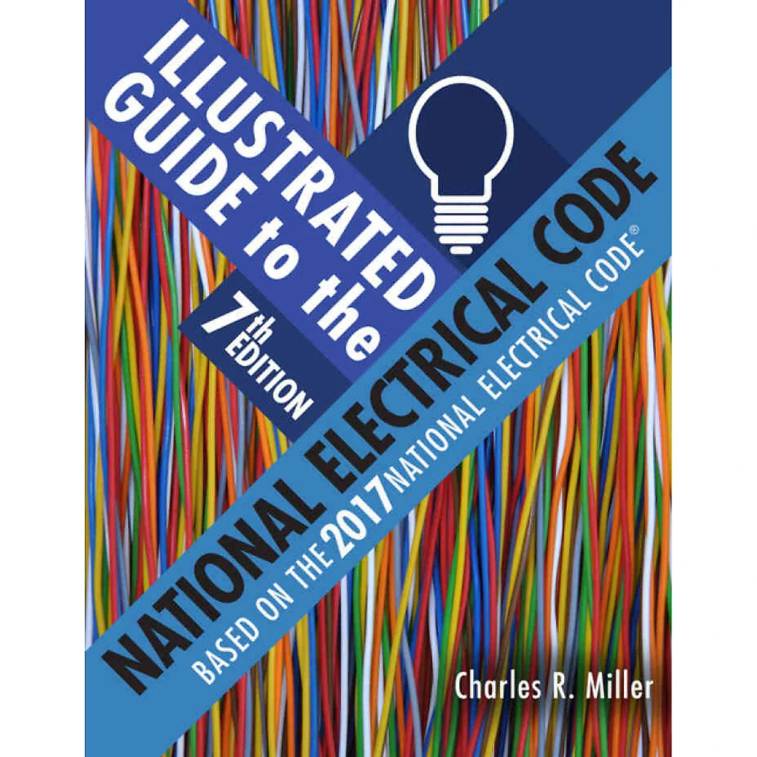 Illustrated Guide to the National Electrical Code 7th Edition