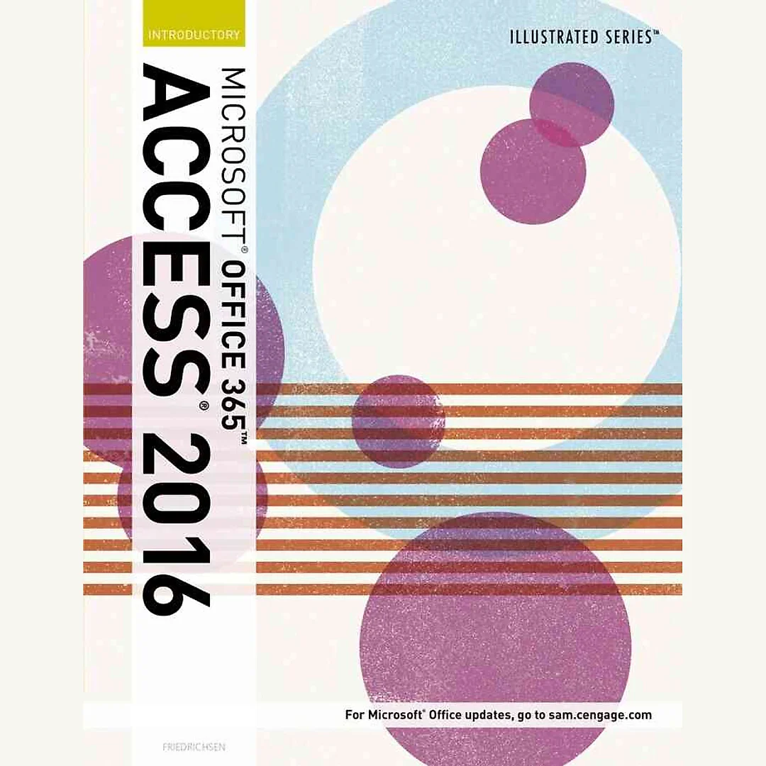 Illustrated Microsoft® Office 365 & Access 2016 1st Edition