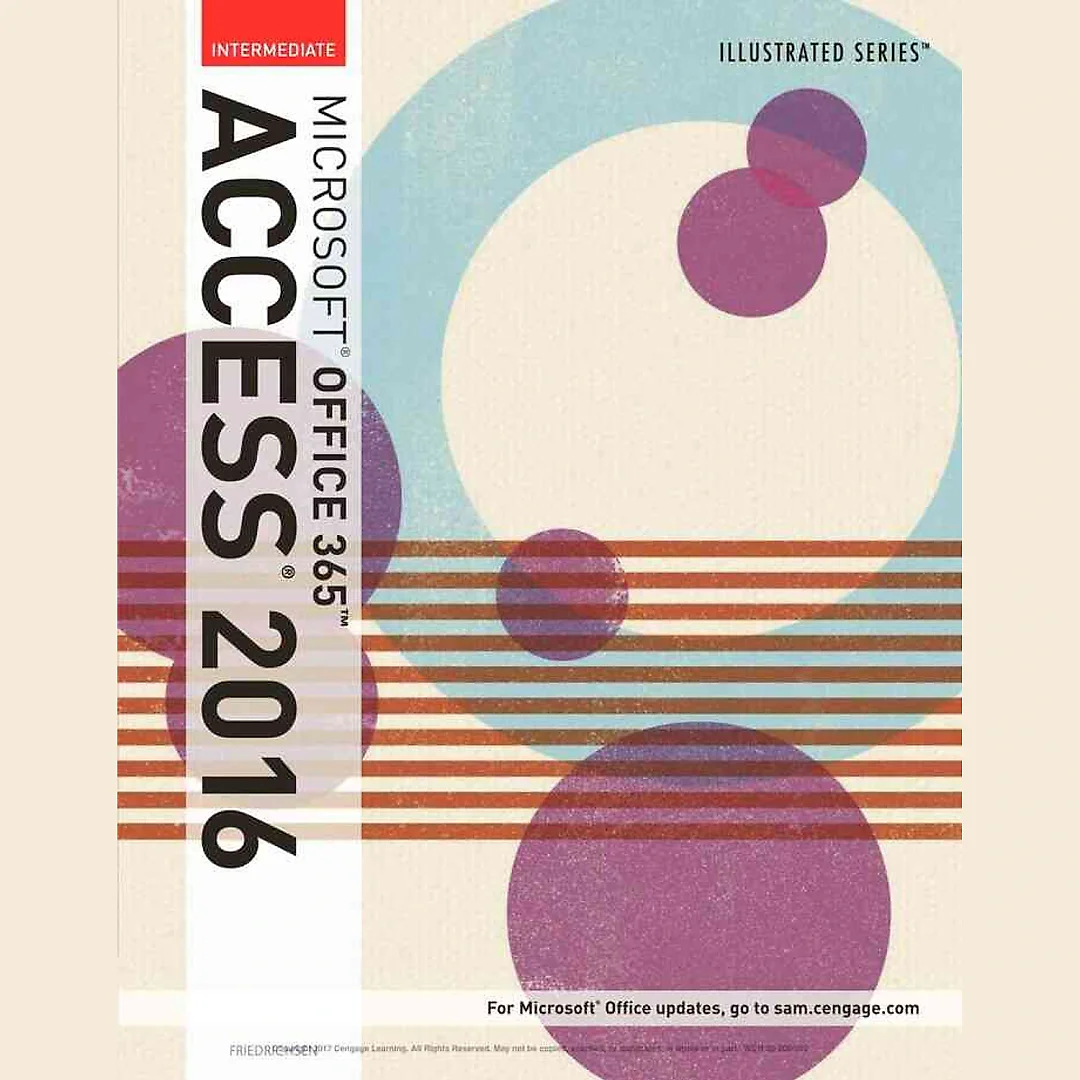 Illustrated Microsoft Office 365 & Access 2016: Intermediate 1st Edition