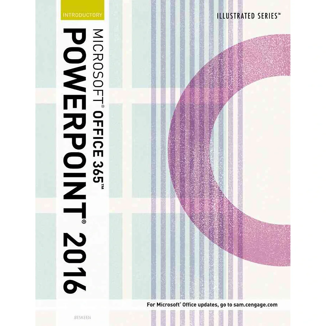 Illustrated Microsoft Office 365 & PowerPoint 2016 1st Edition