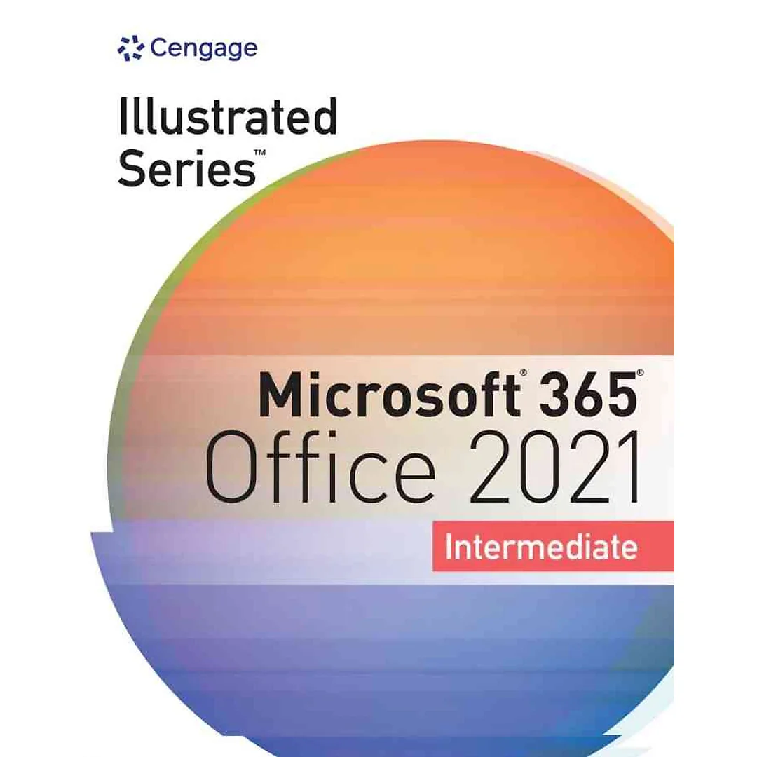 Illustrated Series® Collection Microsoft® 365® & Office® 2021: Intermediate 1st Edition