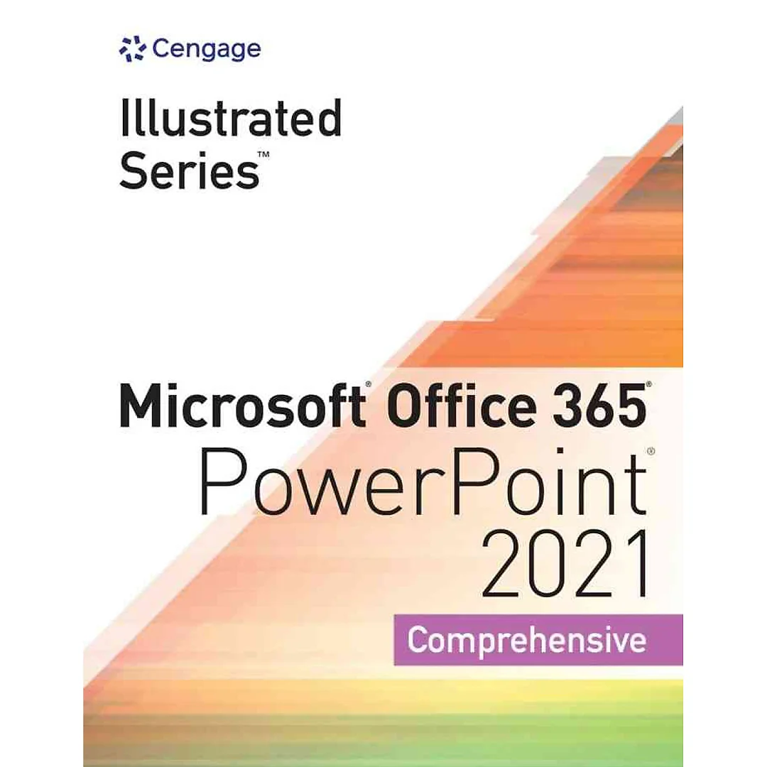 Illustrated Series® Collection Microsoft® Office 365® & PowerPoint® 2021: Comprehensive 1st Edition
