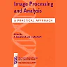 Image Processing and Analysis: A Practical Approach
