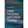 Image Processing with Cellular Topology