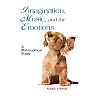 Imagination Music and the Emotions: A Philosophical Study