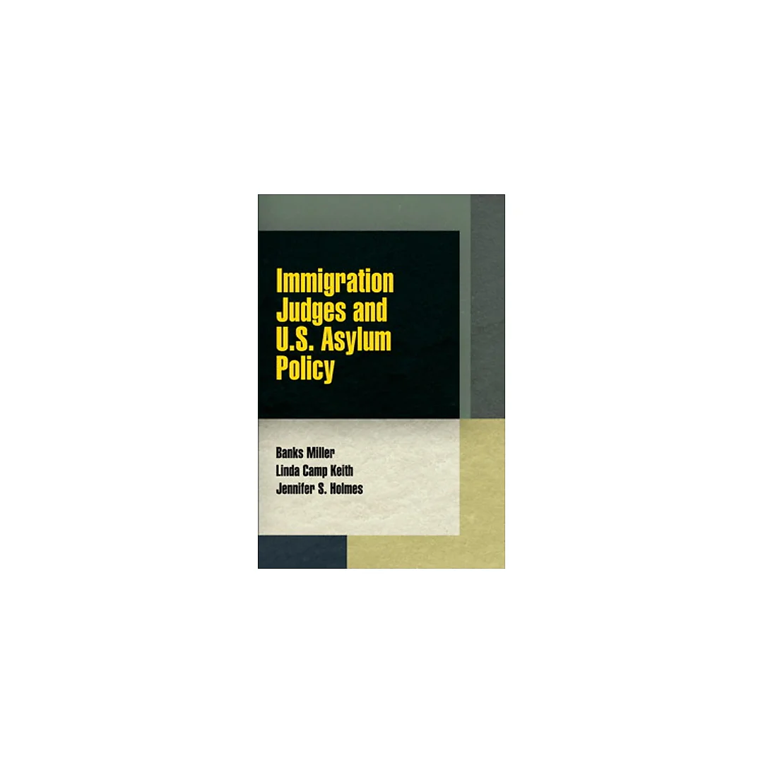 Immigration Judges and U.S. Asylum Policy