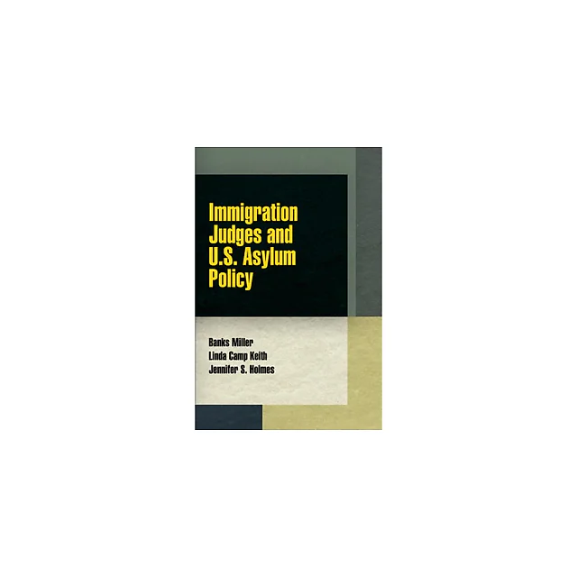 Immigration Judges and U.S. Asylum Policy