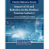 Impact of AI and Robotics on the Medical Tourism Industry