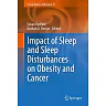 Impact of Sleep and Sleep Disturbances on Obesity and Cancer