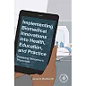 Implementing Biomedical Innovations into Health, Education, and Practice: Preparing Tomorrow's Physicians