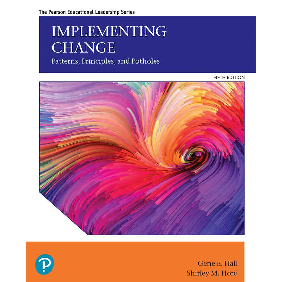 Implementing Change: Patterns, Principles, and Potholes, 5th Edition