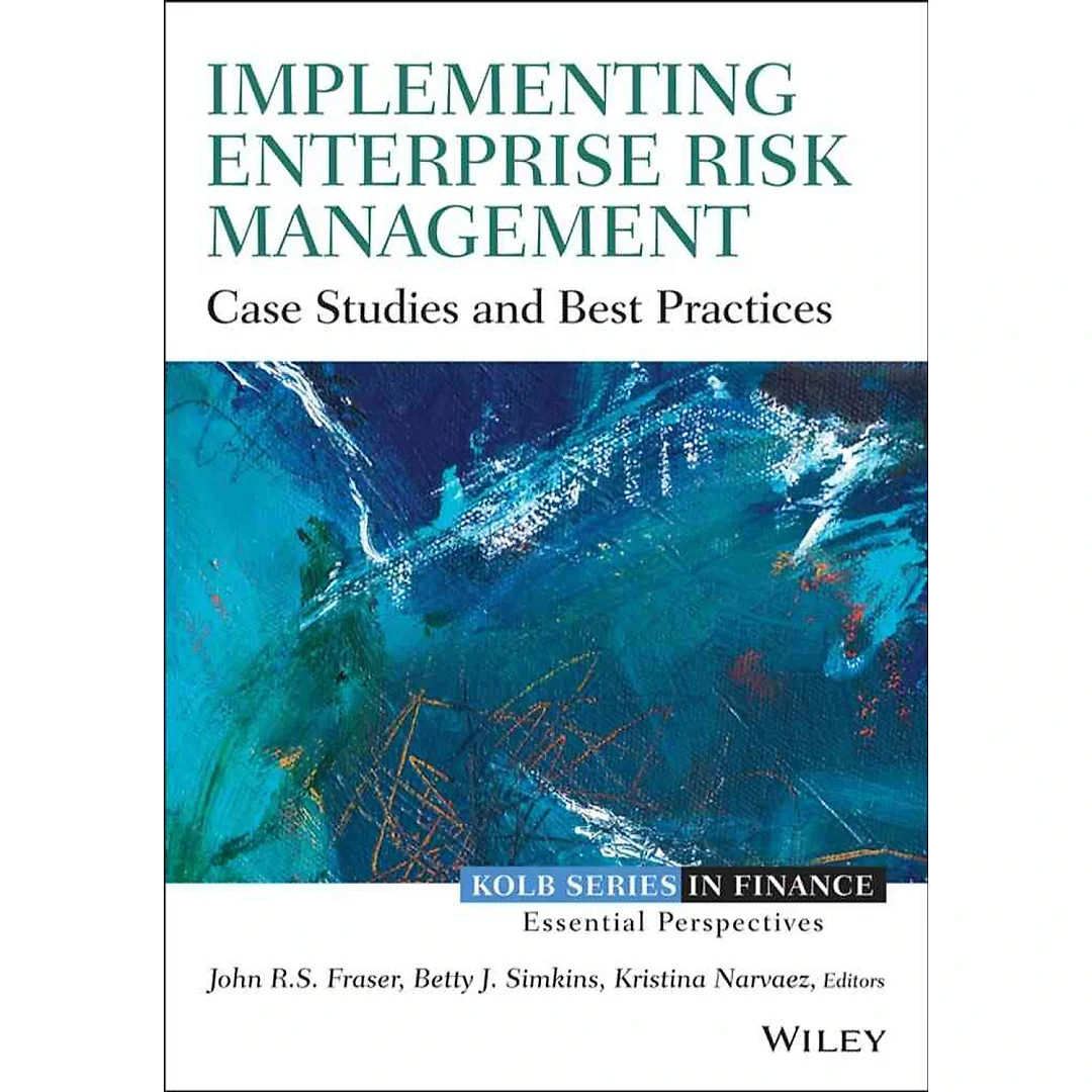 Implementing Enterprise Risk Management: Case Studies and Best Practices, 2nd Edition