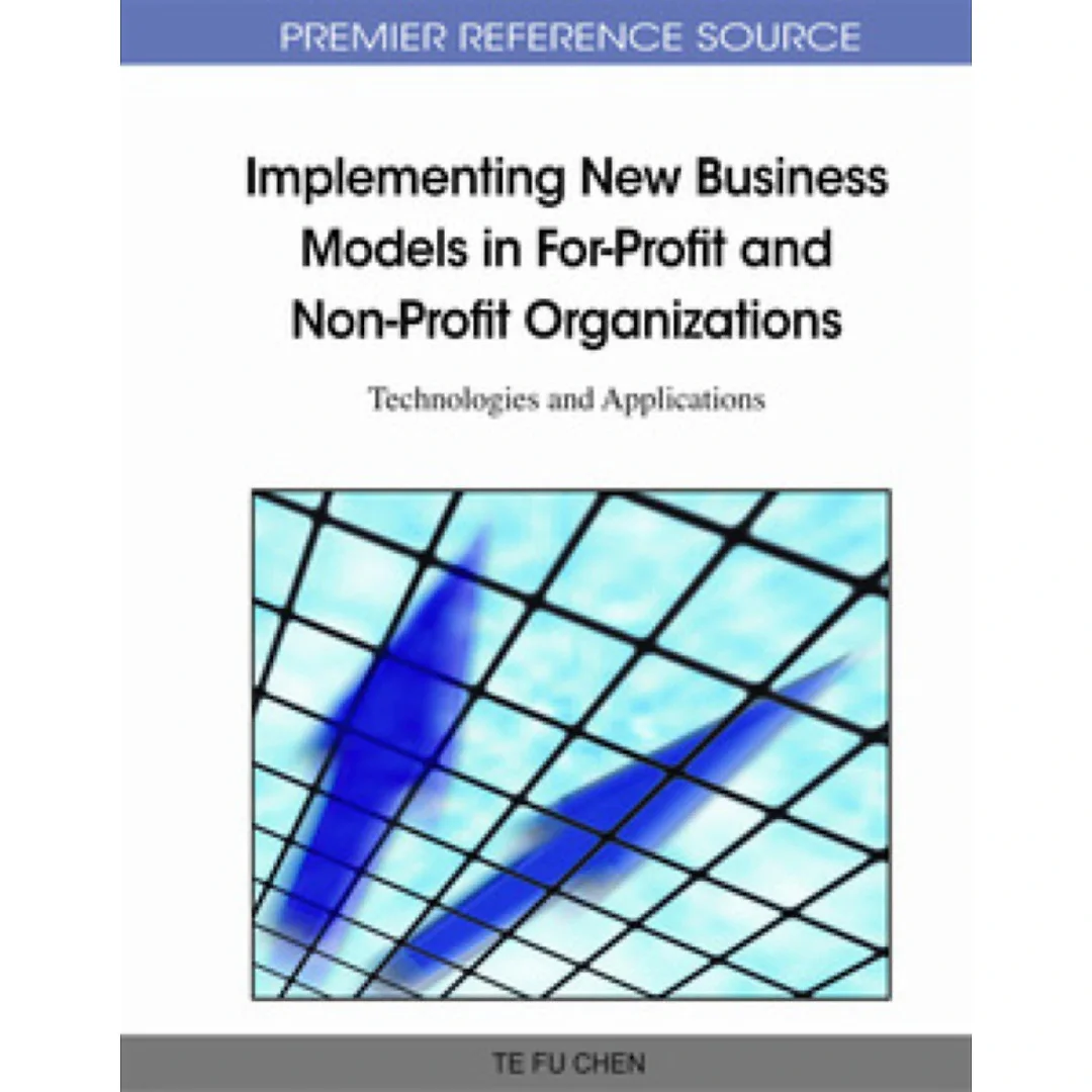 Implementing New Business Models in For-Profit and Non-Profit Organizations