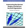 Implementing New Business Models in For-Profit and Non-Profit Organizations