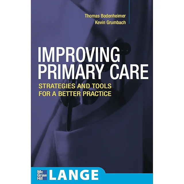 Improving Primary Care: Strategies and Tools for a Better Practice