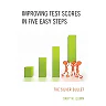 Improving Test Scores in Five Easy Steps: The Silver Bullet