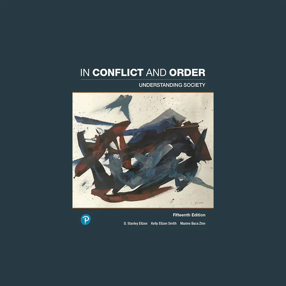 In Conflict and Order: Understanding Society, 15th Edition